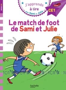 J’apprends à lire avec Sami et Julie: Le match de foot de Sami et Julie