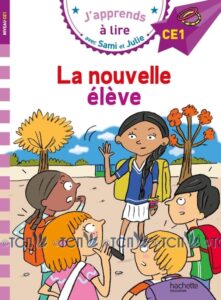 J’apprends à lire avec Sami et Julie: La nouvelle élève