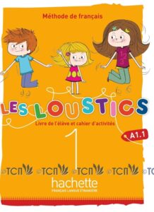 Les Loustics 1 Niveau A1.1: Livre de l’eleve + Cahier d’activites