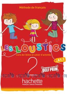 Les Loustics 2 Niveau A1.1: Livre de l’eleve + Cahier d’activites