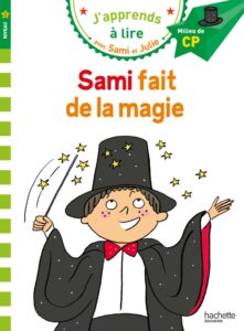 J’apprends à lire avec Sami et Julie: Sami Fait de La Magie