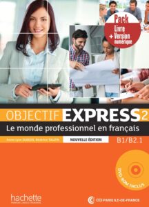 Objectif Express 2 Nouvelle Edition: Pack Livre + Version numérique