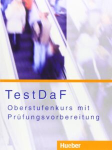 TestDaF: Oberstufenkurs mit Prufungsvorbereitung