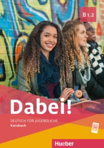 Dabei! B1.2: Kursbuch