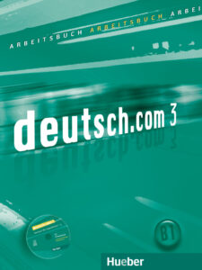 deutsch.com 3: Arbeitsbuch mit Audio-CD zum Arbeitsbuch