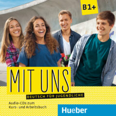 Mit uns B1+: 1 Audio-CDs zum Kursbuch, 1 Audio-CD zum Arbeitsbuch