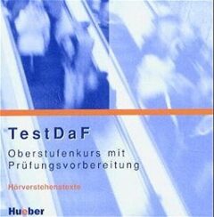TestDaF: Oberstufenkurs mit Prufungsvorbereitung CD