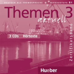Themen aktuell 3: Audio-CDs Hörtexte