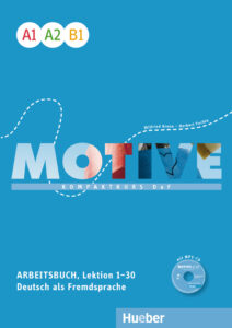Motive A1 – B1: Arbeitsbuch, Lektion 1 – 30 mit MP3 Audio-CD