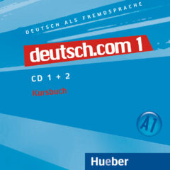 deutsch.com 1: Audio-CDs zum Kursbuch