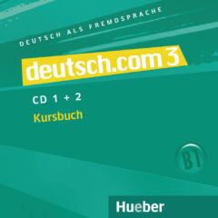 deutsch.com 3: Audio-CDs zum Kursbuch