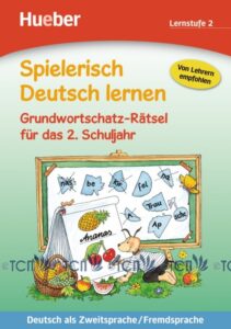 Spielerisch Deutsch Lernen: Grundwortschatz-Ratsel fur das 2. Schuljahr