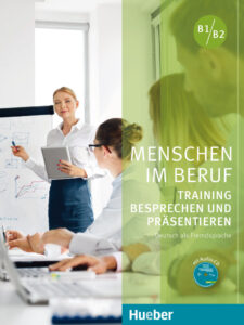 Menschen im Beruf – Training Besprechen und Prasentieren