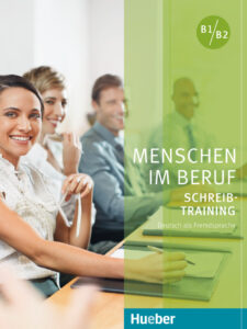 Menschen im Beruf – Schreibtraining: Kursbuch