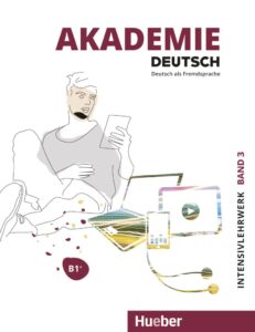 Akademie Deutsch B1+ Band 3/ Intensivlehrwerk mit Audios online