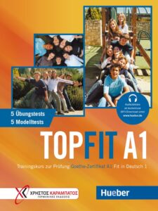 Topfit A1: Ubungsbuch mit 5 Modelltests und 5 Ubungstests