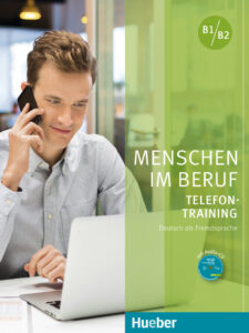 Menschen im Beruf – Telefontraining: Kursbuch mit Audio-CD