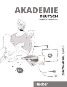 Akademie Deutsch B1+ Band 3/ Zusatzmaterial mit Audios online