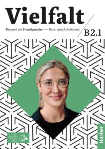 Vielfalt B2.1: Kurs- und Arbeitsbuch plus interaktive Version