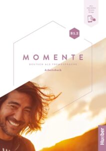 Momente B1.2: Arbeitsbuch plus interaktive Version