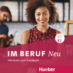 Im Beruf NEU B1+/B2: 2 Audio-CDs zum Kursbuch