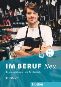 Im Beruf NEU A2+/B1: Kursbuch