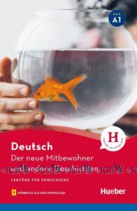 Der neue Mitbewohner und andere Geschichten, Lektüre mit Audios online