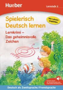 Spielerisch Deutsch Lernen: Lernkrimi – Das geheimnisvolle Zeichen