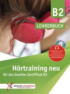 Hortraining neu fur das Goethe Zertifikat B2, Lehrerbuch