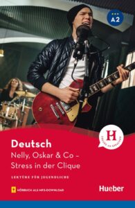 Nelly, Oskar & Co – Stress in der Clique