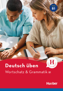 deutsch üben, Wortschatz & Grammatik B1