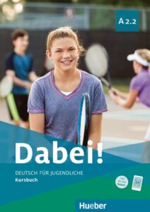 Dabei! A2.2: Kursbuch