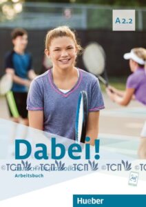Dabei! A2.2: Arbeitsbuch