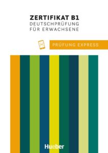 Prufung Express – Goethe-Zertifikat B1, fur Erwachsene mit Audios online