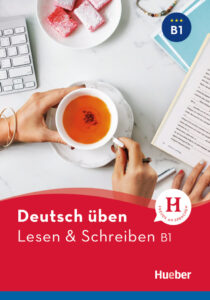 deutsch üben, Lesen & Schreiben B1