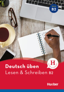 deutsch üben, Lesen & Schreiben B2