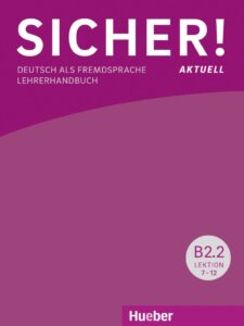 Sicher! aktuell, B2.2: Lehrerhandbuch