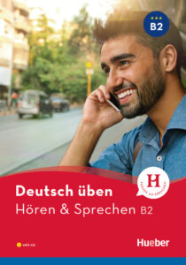 deutsch üben, Hören & Sprechen B2 Buch mit MP3-CD