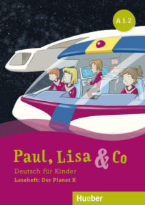 Paul, Lisa & Co A1.2: Leseheft Der Planet X