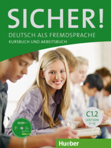 Sicher! C1.2: Kursbuch und Arbeitsbuch mit CD-ROM zum Arbeitsbuch, Lektion 7 – 12