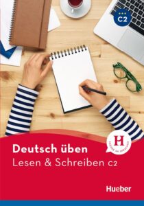 deutsch üben, Lesen + Schreiben C2