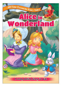 All Time Favourite Fairy Tales: Alice In Wonderland