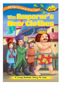 All Time Favourite Fairy Tales: The Emperor’s new Clothes