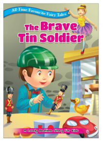 All Time Favourite Fairy Tales: The Brave Tin Soldier