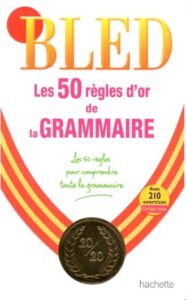 BLED: Les 50 Règles d’or de la grammaire