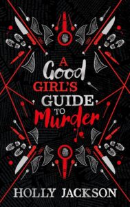 A Good Girl’s Guide to Murder (Book 1) Collector’s Edition