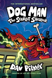 DOG MAN 12: SCARLET SHEDDER