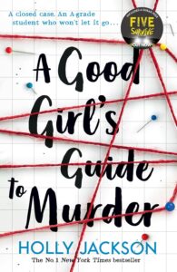 A Good Girl’s Guide to Murder, Book 1