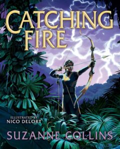 The Hunger Games: Catching Fire Illustrated Edition
